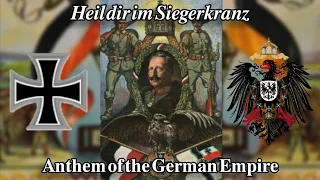 Heil dir im Siegerkranz - Anthem of the German Empire