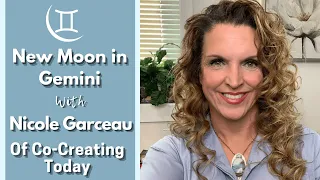 THE BEST NEW MOON OF 2022! - New Moon in Gemini, May 30th 2022 with Nicole Garceau