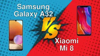 Samsung Galaxy A32 vs Xiaomi Mi 8