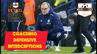 Marcelo Bielsa: Coaching Defensive Interceptions Explained!!