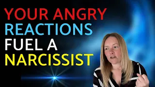 How Your Angry Reactions Help Narcissists