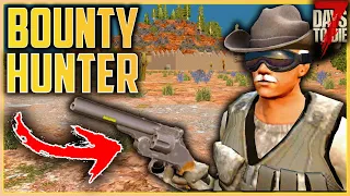 How I Became The Ultimate BOUNTY HUNTER In 7 Days To Die (Wild West Episode #4)