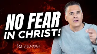 No FEAR in Christ!