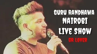 Guru Randhawa Nairobi Live Show