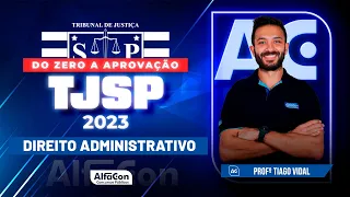 Concurso TJ SP 2023 - Direito Administrativo - AlfaCon