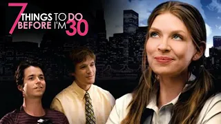 7 Things To Do Before I'm 30 | Romantic Comedy | Great! Romance Movies