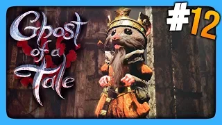 Ghost of a Tale Прохождение #12 ✅ КОРОЛЬ МИШЕЙ И СОРОКА! 🐭