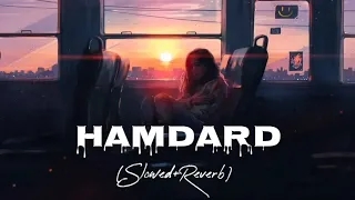 Humdard - ARIJIT SINGH [Slowed+Reverb] Lofi Song #vibes #slowedreverb