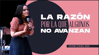 La razón por la que algunos no avanzan - Pastora Yesenia Then