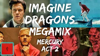 IMAGINE DRAGONS MEGAMIX | MERCURY ACT 2 (Music Video)