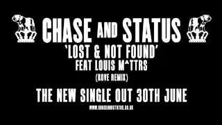 Chase & Status 'Lost & Not Found' feat Louis M^ttrs (Kove Remix)