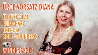 Ürge-Vorsatz Diána: Élhető világ, klímaharc, energia, Greta Thunberg | Mindenségit! 93