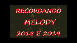 TECNOMELODY 2018 E 2019 RECORDAÇÕES