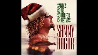 Sammy Hagar - Santa's Going South For Christmas