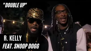 R. Kelly feat. Snoop Dogg - Double Up (Video)