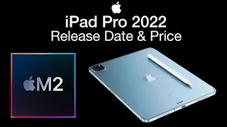 iPad Pro 2022 Release Date and Price – M2 Specs Revealed!