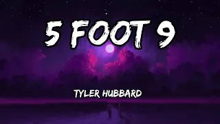 Tyler Hubbard - 5 Foot 9 - ( lyrics in