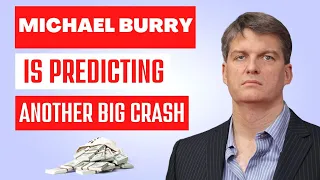 Michael Burry is Predicting Another Big Crash