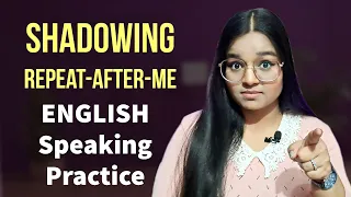 English Speaking Practice Lesson | Shadowing Technique for Fluency