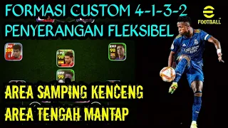 EFOOTBALL GAMEPLAY FORMASI CUSTOM 4-1-3-2 🔥 GAYA MAIN SERANGAN BALIK CEPAT | EFOOTBALL INDONESIA