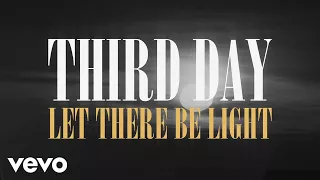 Third Day - Let There Be Light (Official Lyric Video)