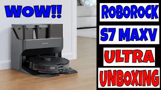 Roborock S7 MaxV ULTRA Robot Vacuum w/ Self Empty & Self Clean MOP - Unboxing - Review to come info