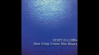 Scott Ellison - One Step From The Blues