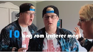 10 TING SOM IRRITERER MEG #1