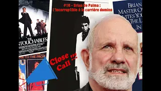 Close-Call #10 - Brian De Palma - L'incorruptible à la carrière domino