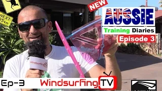 2017 - Proffitt's Training Diaries – Australia - EP3 - Windsurfing.TV