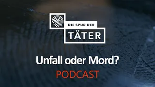 Podcast: Unfall oder Mord | Die Spur der Täter | MDR