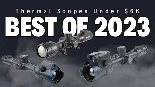 Ep. 294 | Thermal Scopes Under $6K **The BEST 2023**