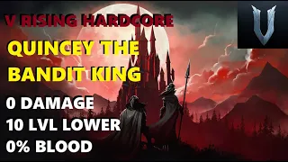 V Rising - Quincey The Bandit King | No Damage | 10 Levels Lower, 0% Blood | Solo Boss Kill