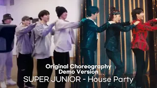 슈퍼주니어(Super Junior) - House Party | ORIGINAL CHOREOGRAPHY DEMO VERSION (안무 데모 버전)