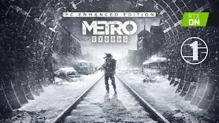 Metro Exodus Enhanced Edition • 1 • Вступление • Прохождение без комментариев • RTX ON