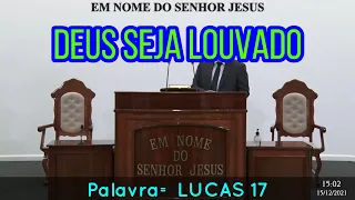 CCB SANTO CULTO ONLINE = PALAVRA = LUCAS 17