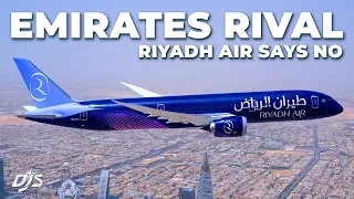 EMIRATES RIVAL? - Riyadh Air Says No