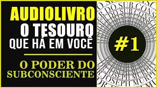 🎤 AUDIOLIVRO O PODER DO SUBCONSCIENTE Joseph Murphy | Capítulo 1