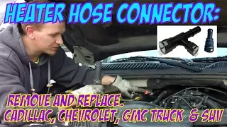 Replace Heater Hose Connector for Cadillac, Chevrolet, GMC Truck  & SUV