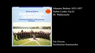 Johannes Brahms : Sieben Lieder, Op.62 / Eric Ericson & Stockholmer Kammerchor (1983)