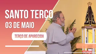 Terço de Aparecida com Pe. Antonio Maria - 03 de maio de 2023 [Mistérios Gloriosos]