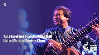 Raga Rageshree I  Bandish & Jhala on Sitar  I  Ustad Shahid Parvez Khan  I  Live at BCMF 2014