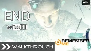 Remember Me Walkthrough Gameplay - Ending Cutscene (H3O Edge - Final Boss Battle) HD 1080p