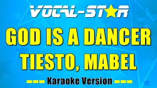 Tiesto, Mabel - God Is A Dancer - with Lyrics HD Vocal-Star Karaoke