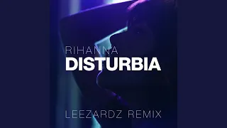 Rihanna - Disturbia (Leezardz Remix)