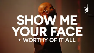 Show Me Your Face + Worthy Of It All -  Bethel Music, John Wilds