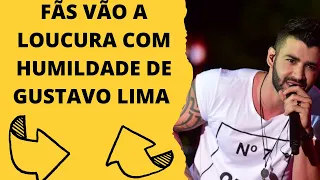 VEJA A HUMILDADE DE Gustavo Lima