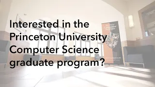 Princeton Computer Science: Meet our Graduate Program