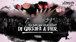 Henrique e Juliano - DE GARRAFA A PIOR - DVD Manifesto Musical (LETRA+MÚSICA)