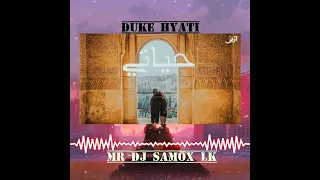 DUKE HYATI REMIX MR DJ SAMOX LK MEKNASSI 2024